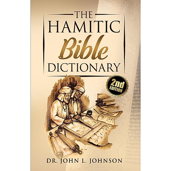 The Hamitic Bible Dictionary, John L. Johnson