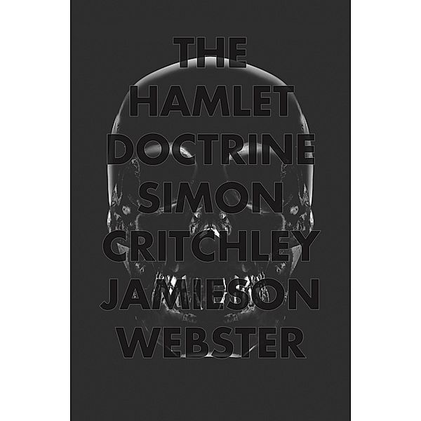 The Hamlet Doctrine, Simon Critchley, Jamieson Webster