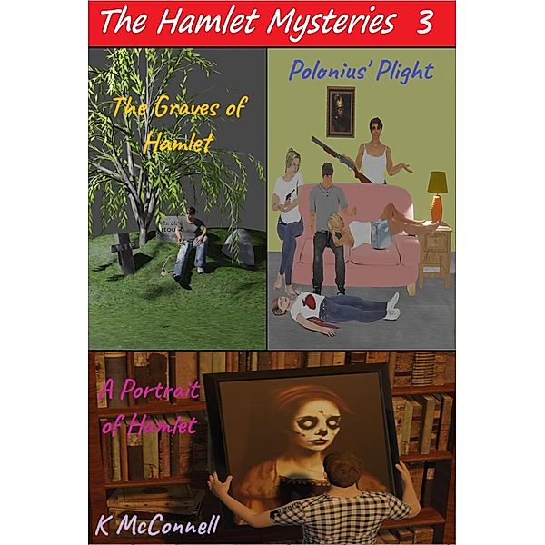 The Hamlet Mysteries 3 / The Hamlet Mysteries, K. McConnell