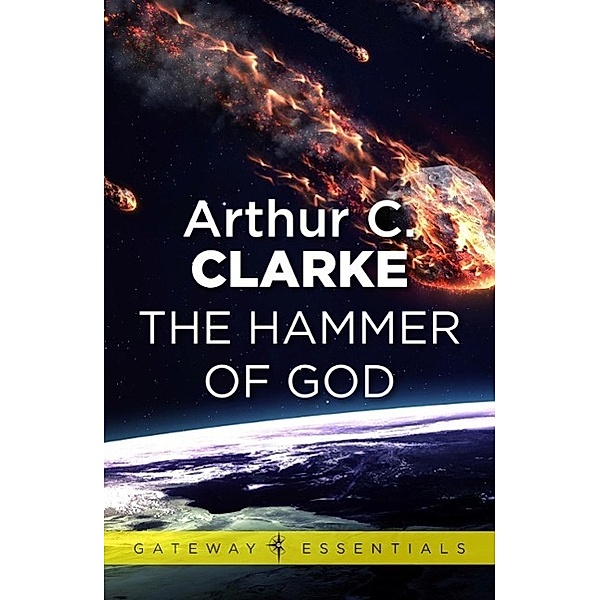 The Hammer of God / S.F. MASTERWORKS Bd.197, Arthur C. Clarke