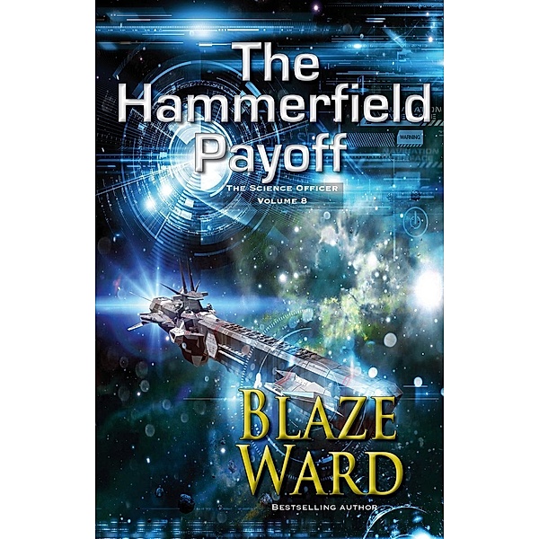 The Hammerfield Payoff (The Science Officer, #8), Blaze Ward