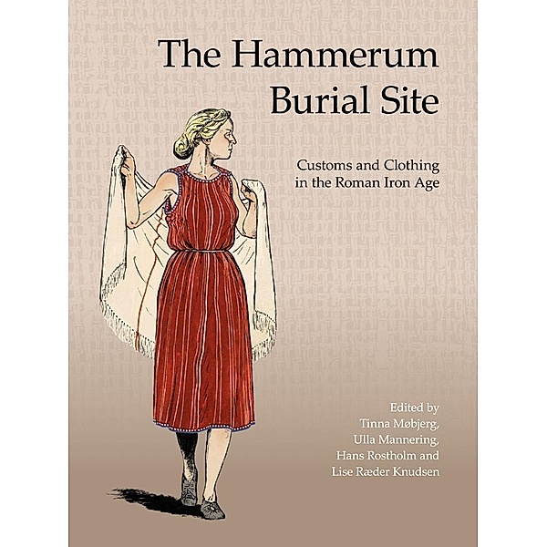 The Hammerum Burial Site / Jutland Archaeological Society Publications Bd.103