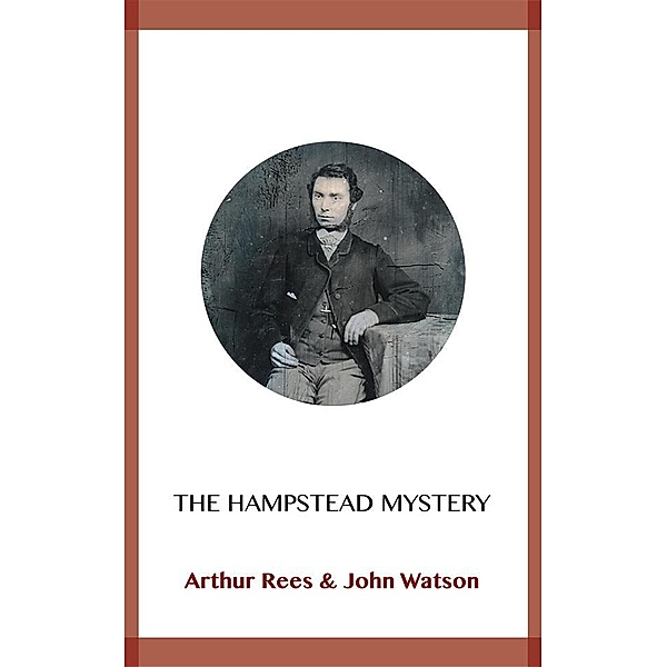 The Hampstead Mystery, John Watson, Arthur Rees