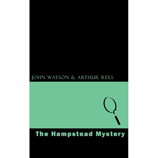 The Hampstead Mystery, Arthur Rees