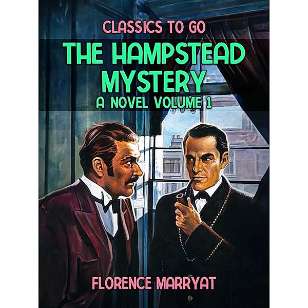 The Hampstead Mystery: A Novel Volume 1, Florence Marryat