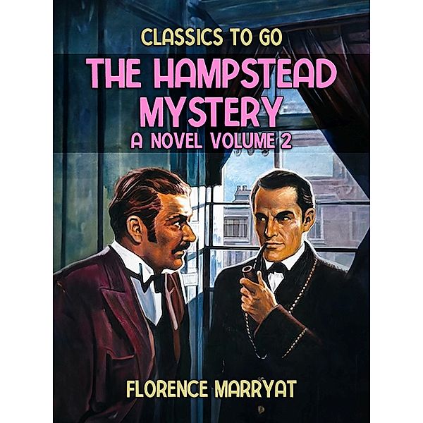 The Hampstead Mystery: A Novel Volume 2, Florence Marryat