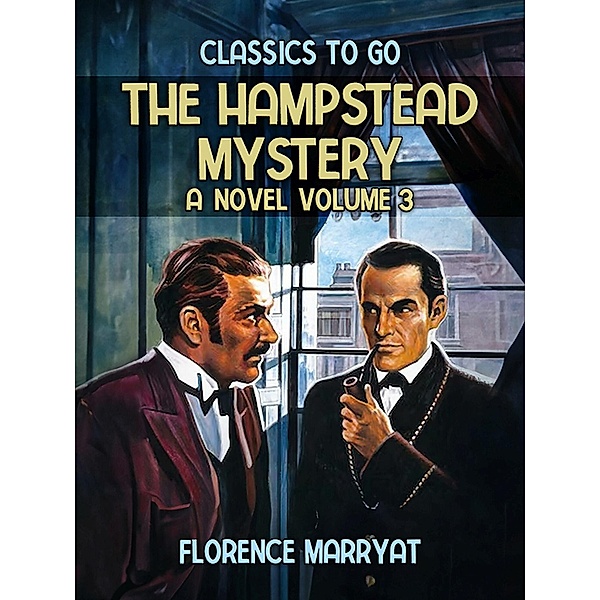 The Hampstead Mystery: A Novel Volume 3, Florence Marryat