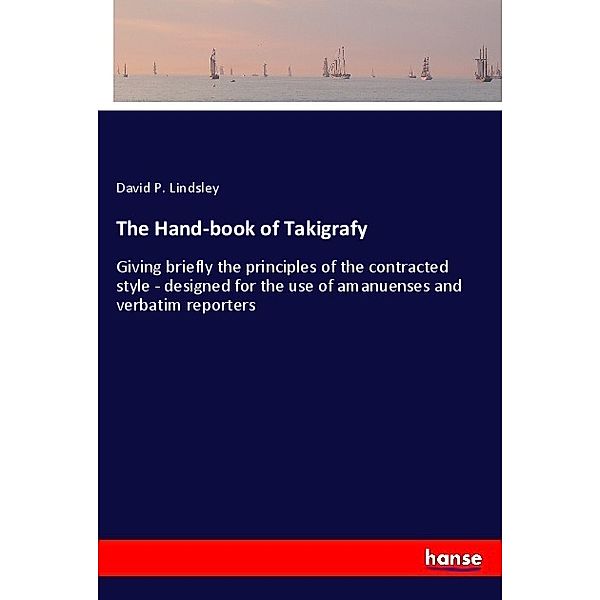 The Hand-book of Takigrafy, David P. Lindsley