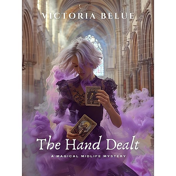 The Hand Dealt (The Tarot Legacies, #1) / The Tarot Legacies, Victoria Belue
