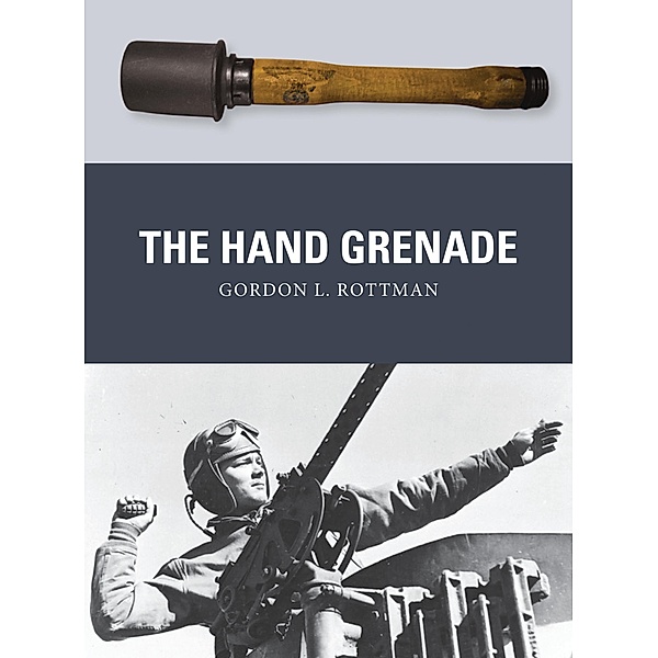 The Hand Grenade, Gordon L. Rottman