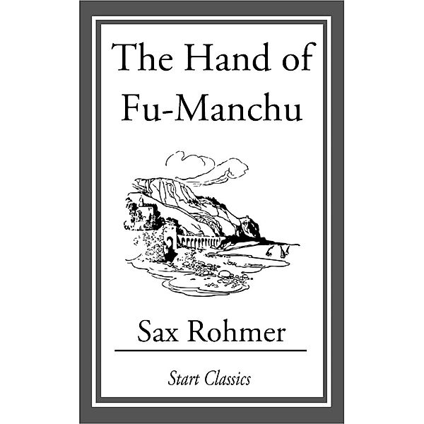 The Hand of Fu-Manchu, Sax Rohmer