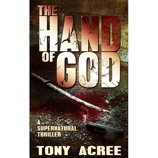 The Hand of God (The Victor McCain Series, #1) / The Victor McCain Series, Tony Acree