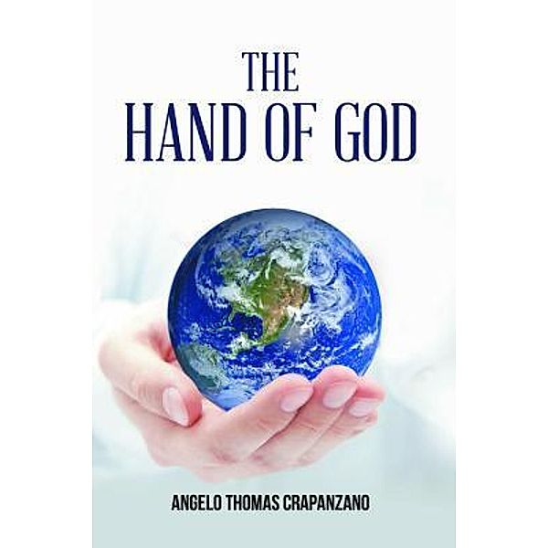 The Hand of God / Westwood Books Publishing LLC, Angelo Thomas Crapanzano