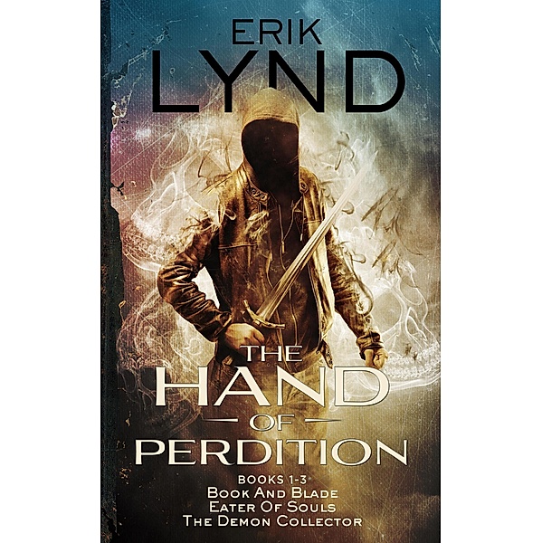 The Hand Of Perdition Series Books 1-3 / The Hand of Perdition, Erik Lynd