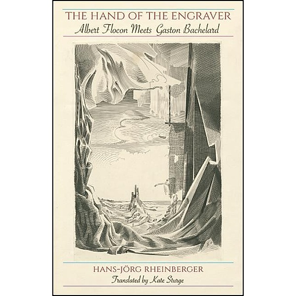 The Hand of the Engraver / SUNY series, Intersections: Philosophy and Critical Theory, Hans-Jörg Rheinberger