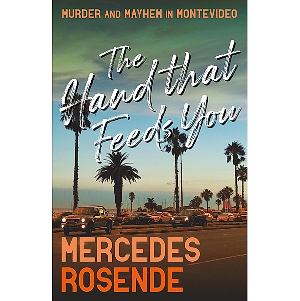 The Hand That Feeds You / Ursula Lopez Series Bd.2, Mercedes Rosende