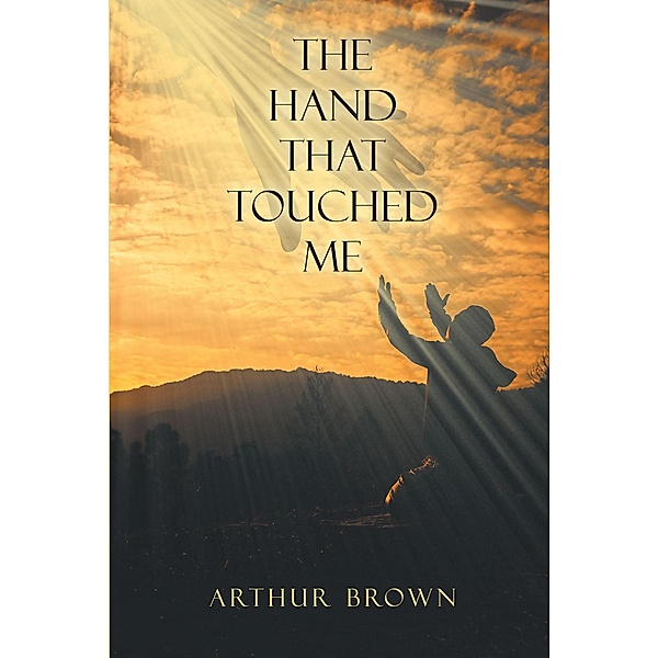 The Hand That Touched Me, Arthur Brown