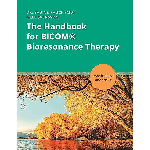 The Handbook for BICOM® Bioresonance Therapy, Sabine Rauch, Olle Svensson