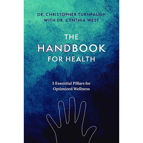 The Handbook for Health, Christopher Turnpaugh, Cynthia West