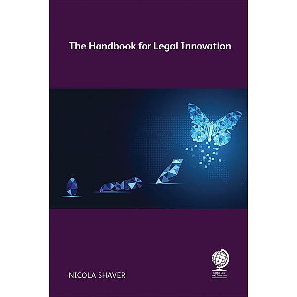 The Handbook for Legal Innovation, Nicola Shaver