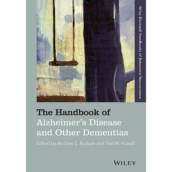The Handbook of Alzheimer's Disease and Other Dementias / Blackwell Handbooks of Behavioral Neuroscience