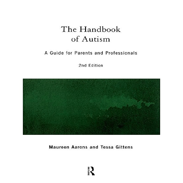 The Handbook of Autism, Maureen Aarons, Tessa Gittens