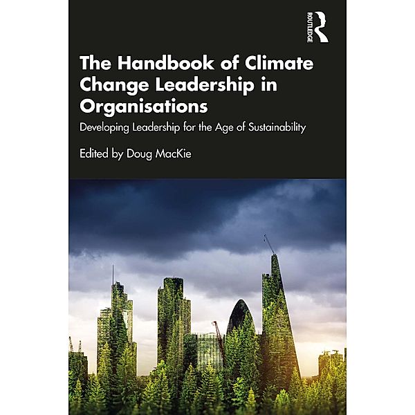 The Handbook of Climate Change Leadership in Organisations