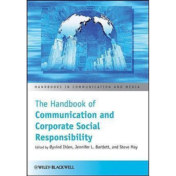 The Handbook of Communication and Corporate Social Responsibility / Handbooks in Communication and Media
