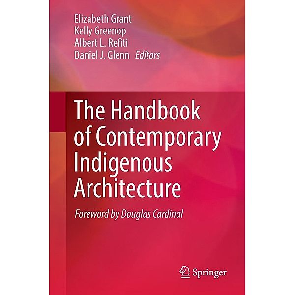 The Handbook of Contemporary Indigenous Architecture