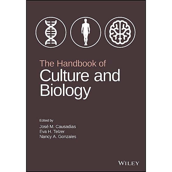 The Handbook of Culture and Biology, Eva H. Telzer, Jose M. Causadias, Nancy A. Gonzales