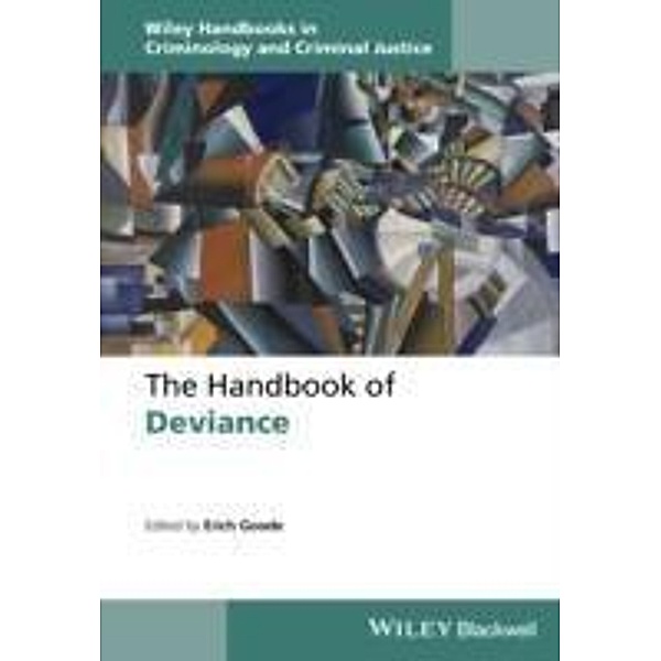 The Handbook of Deviance / Wiley Handbooks in Criminology