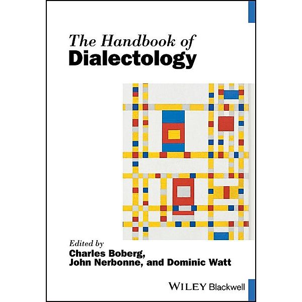 The Handbook of Dialectology / Blackwell Handbooks in Linguistics