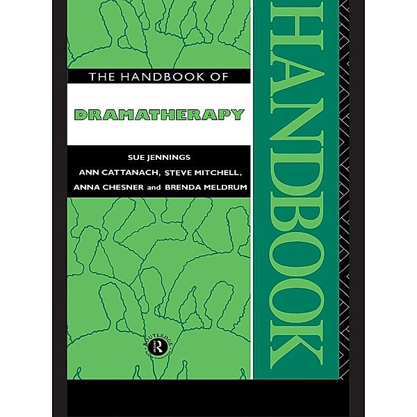 The Handbook of Dramatherapy, Sue Jennings, Ann Cattanach, Steve Mitchell, Anna Chesner, Brenda Meldrum, Steve Mitchell Nfa