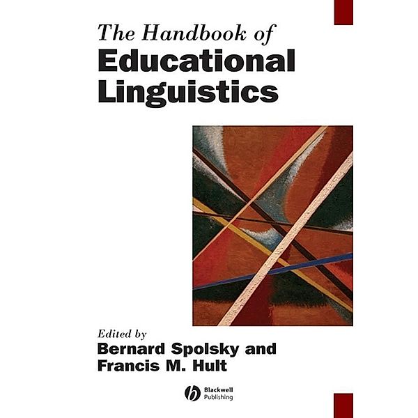 The Handbook of Educational Linguistics / Blackwell Handbooks in Linguistics