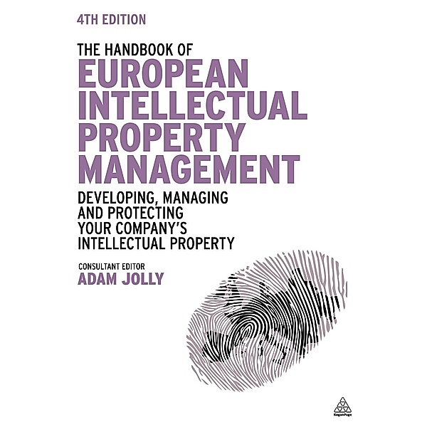 The Handbook of European Intellectual Property Management, Adam Jolly