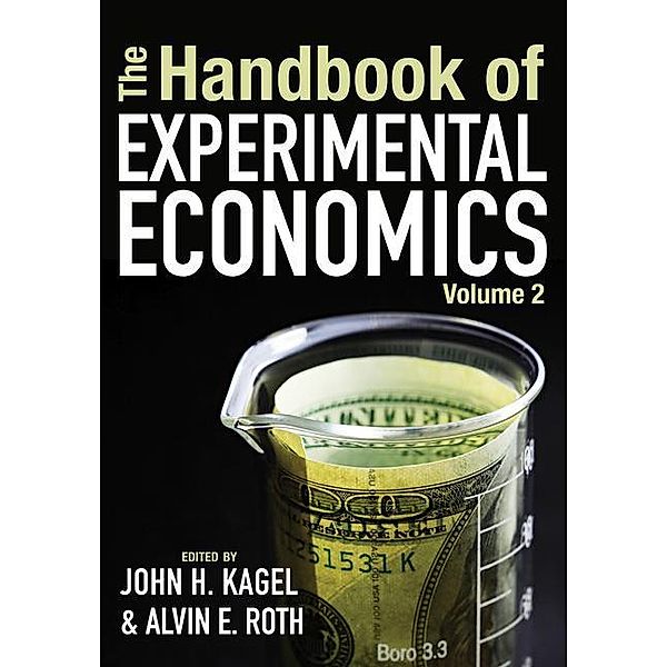 The Handbook of Experimental Economics, John H. Kagel, Alvin E. Roth