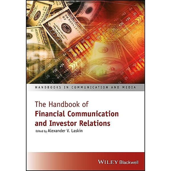 The Handbook of Financial Communication and Investor Relations / Handbooks in Communication and Media