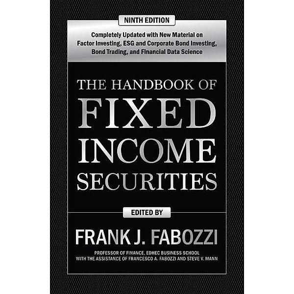 The Handbook of Fixed Income Securities, Ninth Edition, Frank Fabozzi, Steven Mann, Francesco Fabozzi