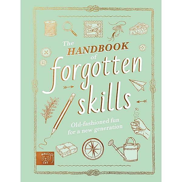 The Handbook of Forgotten Skills, Natalie Crowley, Elaine Batiste