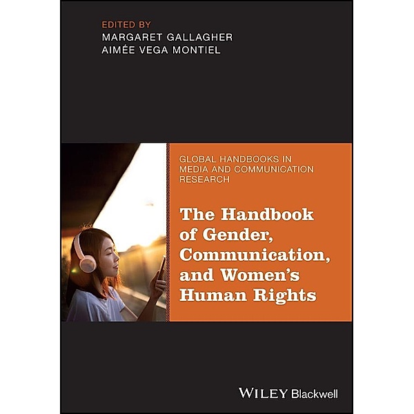 The Handbook of Gender, Communication, and Women's Human Rights / Global Media and Communication Handbook Series (IAMCR)