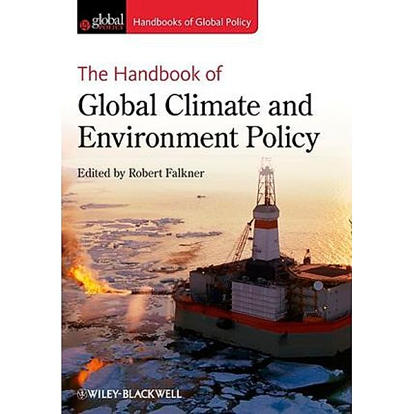 The Handbook of Global Climate and Environment Policy, Robert Falkner