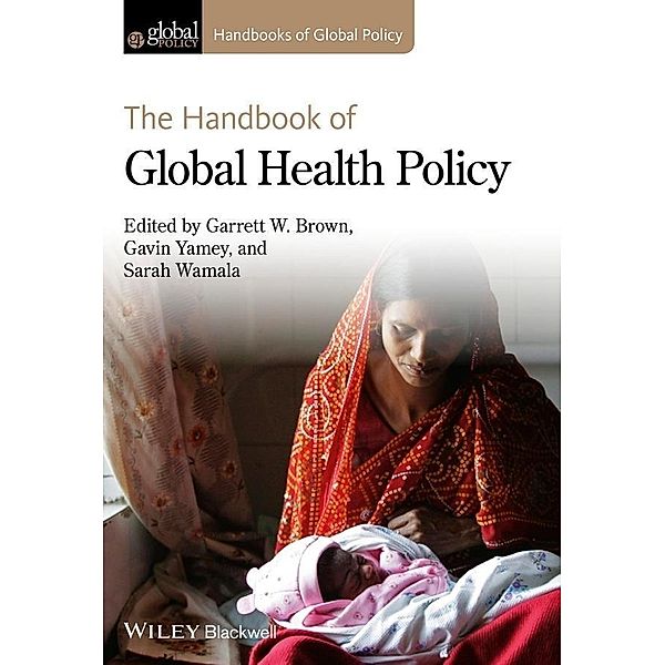 The Handbook of Global Health Policy / HGP - Handbooks of Global Policy