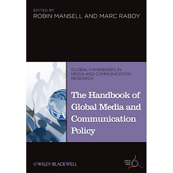 The Handbook of Global Media and Communication Policy