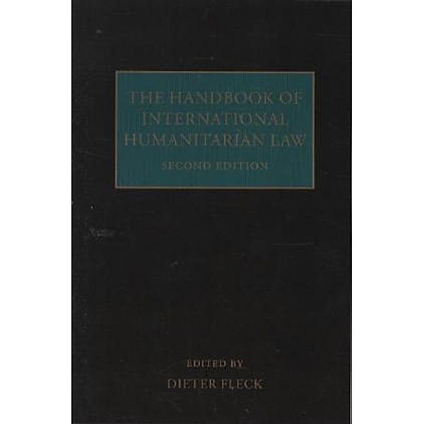 The Handbook of International Humanitarian Law, Dieter Fleck