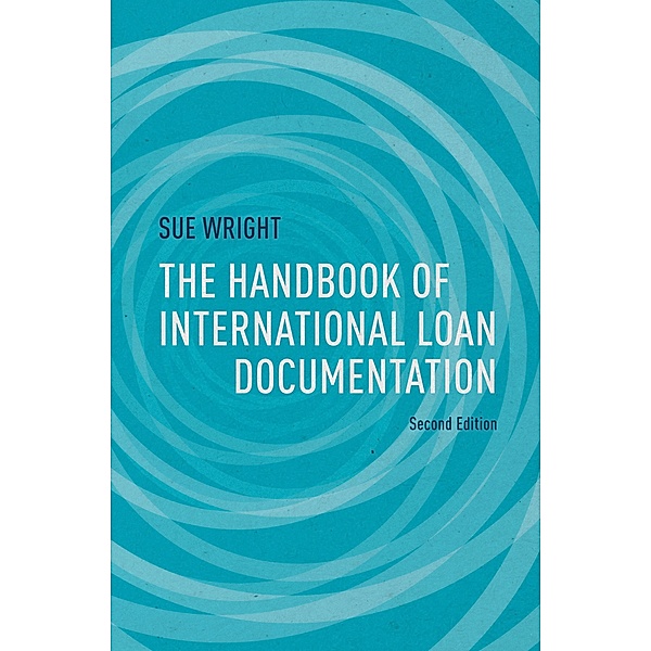 The Handbook of International Loan Documentation, S. Wright, Catriona Kelly