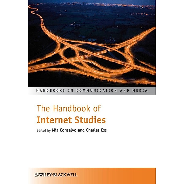 The Handbook of Internet Studies / Handbooks in Communication and Media