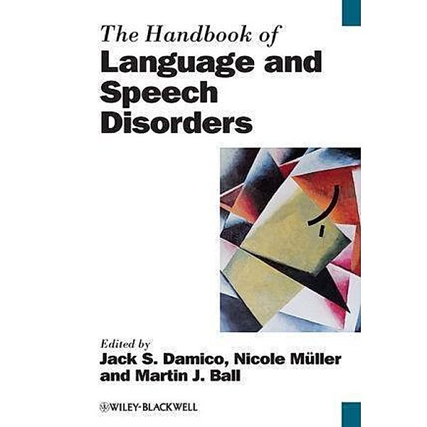 The Handbook of Language and Speech Disorders, Nicole Müller
