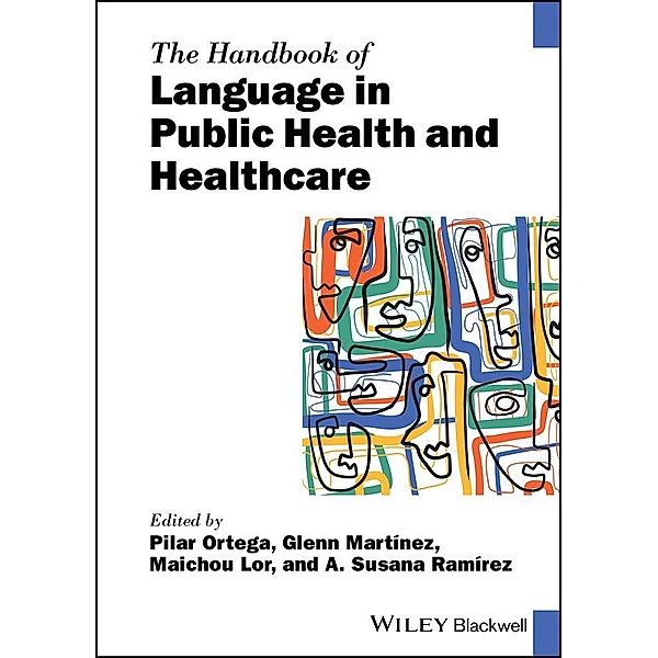 The Handbook of Language in Public Health and Healthcare / Blackwell Handbooks in Linguistics