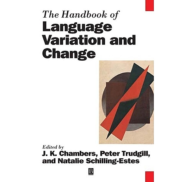 The Handbook of Language Variation and Change / Blackwell Handbooks in Linguistics