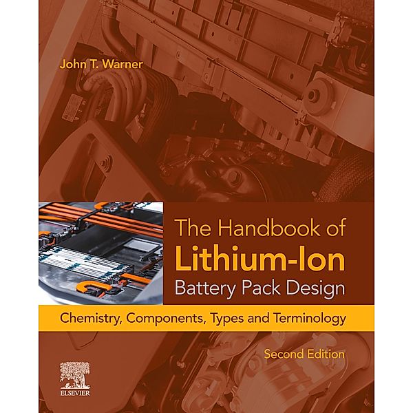 The Handbook of Lithium-Ion Battery Pack Design, John T. Warner